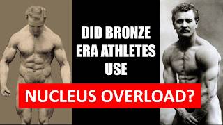 DID BRONZE ERA ATHLETES USE NUCLEUS OVERLOAD TRAINING FOR MUSCULAR HYPERTROPHY [upl. by Evans]