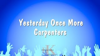 Yesterday Once More  Carpenters Karaoke Version [upl. by Lisk]