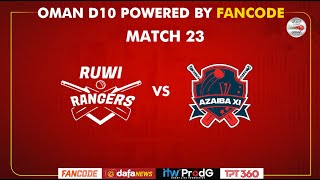 Oman D10 powered by Fancode  Match 23  Ruwi Rangers vs Azaiba XI [upl. by Prober783]