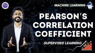 Pearsons Correlation Coefficient  Supervised Learning  Data Science amp Machine Learning [upl. by Adnicul966]