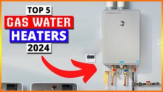 Top 5 Best Gas Water Heaters  Best Water Heaters 2024 [upl. by Odoric]