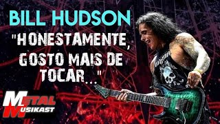 Bill Hudson NorthTale revela qual estilo prefere tocar Corte [upl. by Paton10]