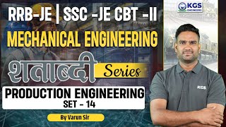 RRBJE 2024  SSCJE CBTII  Mechanical Engineering  Production Engineering Set  14  Varun Sir [upl. by Shear594]