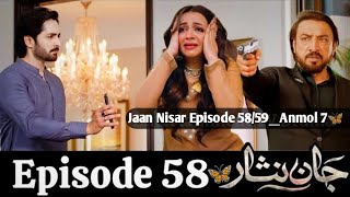 Jaan Nisar Episode 58 jaan nisar episode 57  jaan nisar  Jaan nisar 57 Anmol7🦋 [upl. by Aynek914]