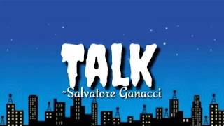 Talk  Salvatore Ganacci lyrics [upl. by Bathilda]