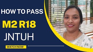 How to pass M2 R18 JNTUH Available here  JNTUH Exam Updates  M2 R18 Important Updates [upl. by Shina]