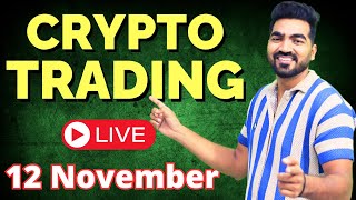 🤑Live Crypto Trading 12 November 2024  Bitcoin Live Trading bitcoin cryptotrading [upl. by Hairaza868]