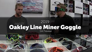 2019 Oakley Line Miner Goggle Preview [upl. by Alberta167]