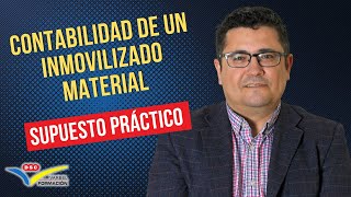 📑 CONTABILIDAD DE UN INMOVILIZADO MATERIAL [upl. by Ueihtam]