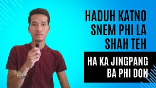 Haduh katno snem phi la shah teh ha ka jingpang ba phi don haka jingim Jong phi [upl. by Shaff905]