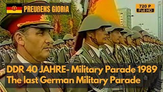 Prussia’s Glory  DDR Military Parade 1989  NVA Ehrenparade 40 Jahre DDR 720P [upl. by Nabatse]