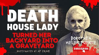 Dorothy Puente DEATH HOUSE LADY who turned her houses backyard into a GRAVEYARD for Corpses [upl. by Amek]