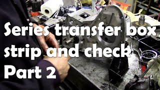 Series transfer case strip and check Part 2 [upl. by Reiners]