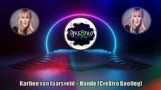 Karlien van Jaarsveld  Hande Cre8tro Bootleg [upl. by Ecnarret164]