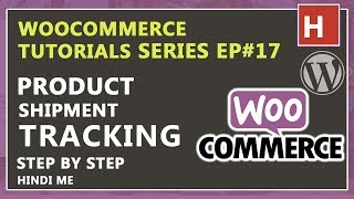 Product Shipment Tracking for woocommerce in hindi  woocommerce tutorials in hindi EP17 [upl. by Rovaert]