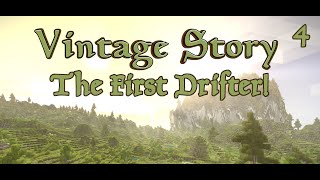 Vintage Story  EPISODE 4  The First Drifter [upl. by Aida]