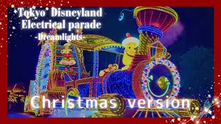 【4K スニーク】クリスマスバージョン 東京ディズニーランド・エレクトリカルパレード・ドリームライツTokyo Disneyland Electrical parade Christmas ver [upl. by Suoivatnod]