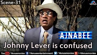 Johnny Lever is confused Ajnabee [upl. by Hedley]