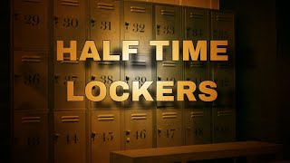 HALF TIME LOCKERS [upl. by Georges]