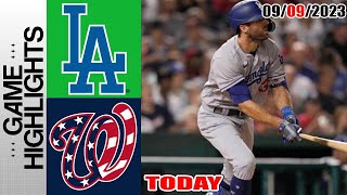 Washington Nationals vs Los Angeles Dodgers GAME HIGHLIGHTS TODAY September 09 2023 [upl. by Hakilam]