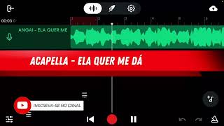 ACAPELLA  ELA QUER ME DÁ  MC XANGAI 180 BPM Download na Descrição [upl. by Llednar]