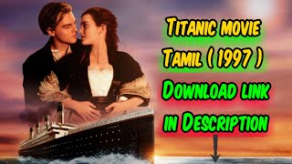 Titanic movie Tamil  1997   Nano Tech  Tamil  Sk Ganesh [upl. by Sura]