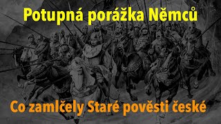 Co neřekly Staré pověsti české Ohromné a zapomenuté vítězství nad Němci [upl. by Loredo]