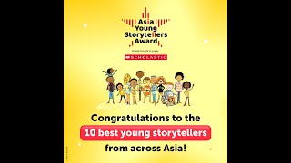 The 10 Best in Asia  Winners of the 2021 Scholastic Asia Young Storytellers Award SAYSA [upl. by Tremml86]