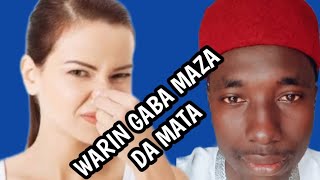 MAGANIN WARIN GABA NA MATA BY DR HAFIZ MOHD KANO NIGERIA [upl. by Cimbura]