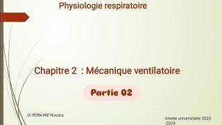 UE01 Physiologie respiratoire  mécanique ventilatoire partie 02 [upl. by Abrahamsen960]