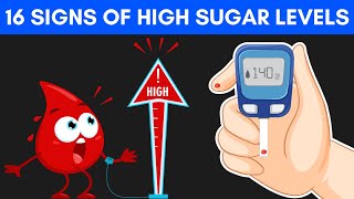 The 16 Alarming Signs You Have High Sugar Levels [upl. by Twedy725]