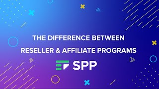 The Difference Between Reseller amp Affiliate Programs  SPPco [upl. by Nielsen434]