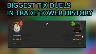 Biggest Tix Duel Ever  All In  Trade Tower  Roblox [upl. by Nelra273]