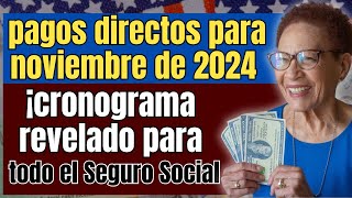 pagos directos para noviembre de 2024 ¡cronograma revelado para todo el Seguro Social y SSDI [upl. by Phylys735]