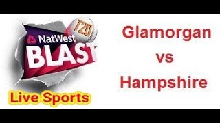 Hampshire vs Glamorgan NatWest t20 Blast 2017  Live Cricket Score Commentary 10 Agust 2017 [upl. by Allanson69]