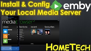 How to Install and Config Emby Server Media Browser  Movies streaming amp sharing server [upl. by Glenda]