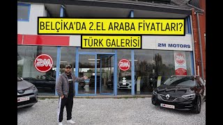 Belçikada araba fiyatları  Türk galerisi  vlog belçika avrupa arabavideoları [upl. by Sorac97]