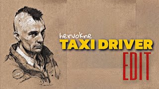 Taxi Driver  edit  hervokne [upl. by Sivel]