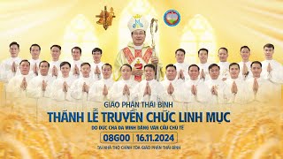 Trực tiếp l Thánh Lễ Truyền Chức Linh Mục Giáo Phận Thái Bình Năm 2024 [upl. by Abihsot]