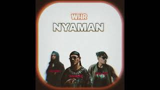 WHR NYAMAN official musik [upl. by Scriven]