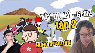 HƯNG REACTION  Sino Studio  Tây Du Kí Gen Z  tập 2 [upl. by Imuy]