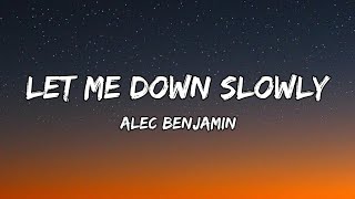 Alec Benjamin  Let me down slowly Lyrics  Chill Music [upl. by Yttel920]