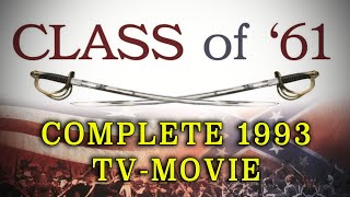 quotClass of 61quot 1993  Civil War West Point TV Movie [upl. by Nosille]