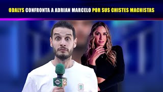 Odalys confronta a Adrian marcelo por sus chistes machistas [upl. by Adoc]