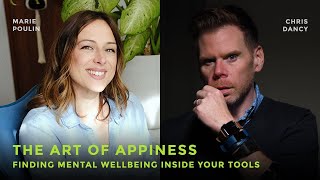 The Art of Appiness  Finding Mental Wellbeing Inside Your Tools [upl. by Zigmund]