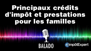 Principaux crédits dimpôt et prestations pour les familles [upl. by Ayrb]