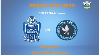 Live Rayon Sports vs Police FC  Peace Cup 2023 14 Final 2nd Leg [upl. by Enitsirc892]