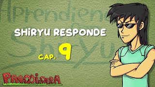 Shiryu Responde Cap 9  Parodiadera [upl. by Appel]