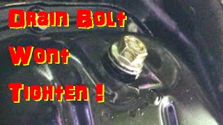 Oil Pan Drain Bolt WONT TIGHTEN Steel Pan Toyota Camry V6 [upl. by Emmy]