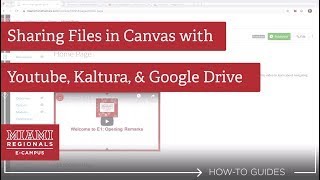 Sharing Files in Canvas with Youtube Kaltura amp Google Drive [upl. by Benisch]